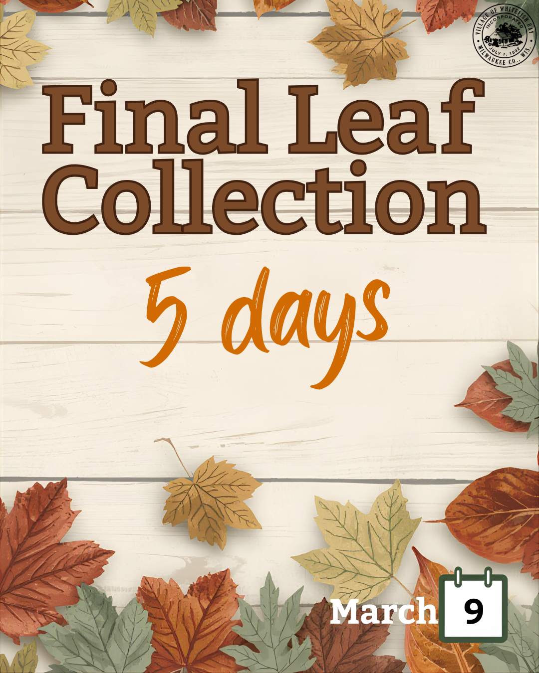 Final Leaf Collection: 5 Days